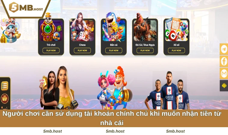 Người chơi cần sử dụng tài khoản chính chủ khi muốn nhận tiền từ nhà cái